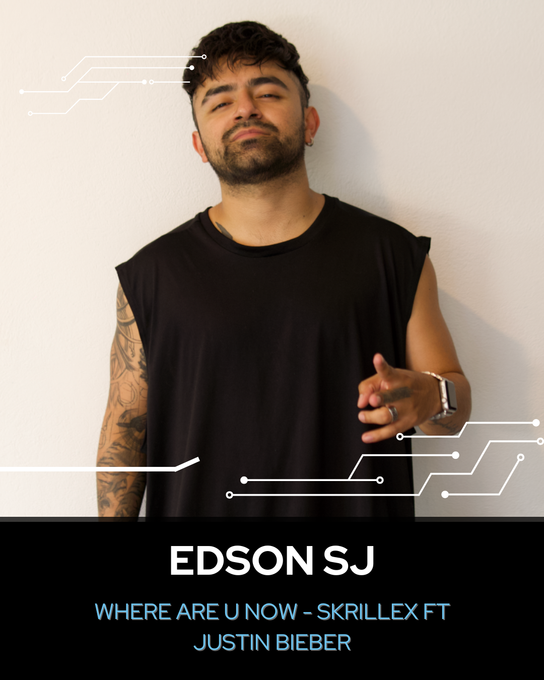 WHERE ARE U NOW - EDSON SJ